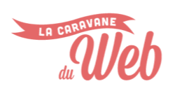 La caravane du Web... vous n'y étiez pas ? Replay des prestations : Tout pour votre site E-commerce ! 1 logo caravane 3